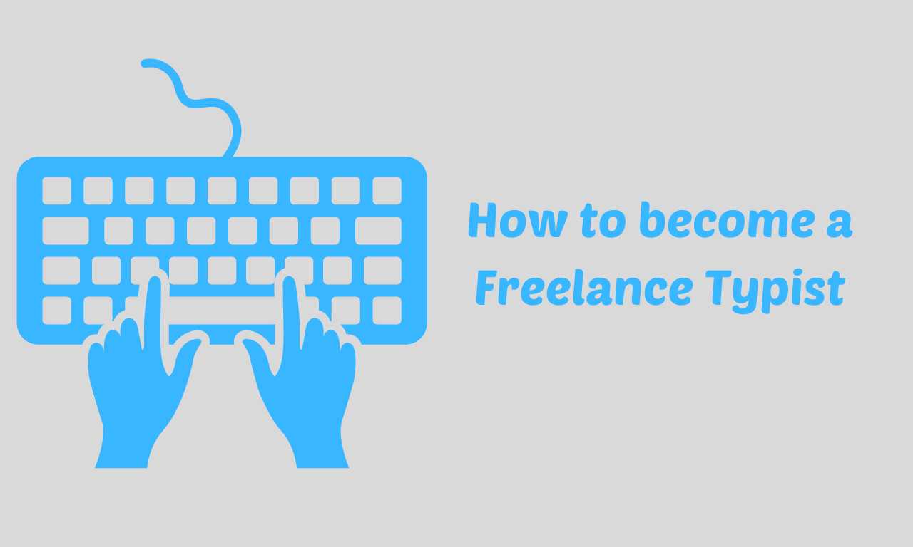 5 Strategies for Succeeding as a Freelance Typist